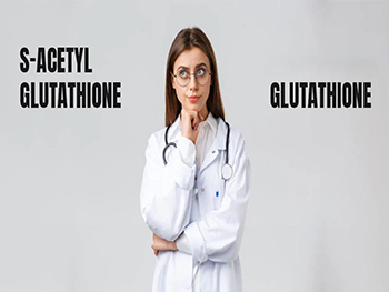 What Is The Difference Between L-Glutathione And S-Acetyl L-Glutathione?